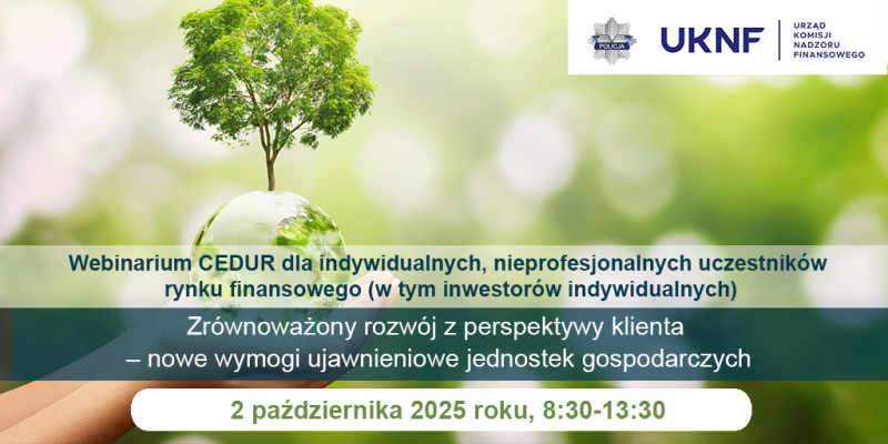 Webinar CEDUR „Zrównoważony rozwój z perspektywy klienta - nowe wymogi ujawnieniowe jednostek gospodarczych"