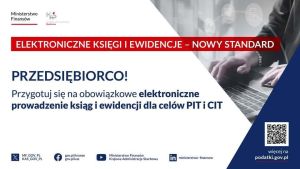 Obowiązek prowadzenia ksiąg rachunkowych oraz ewidencji i wykazów prowadzonych dla celów podatków dochodowych przy użyciu...