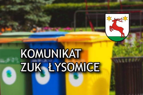 Komunikat Zakładu Usług Komunalnych Łysomice Sp. z o.o.