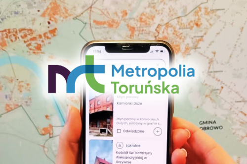 Odkryj nieoczywiste skarby naszej gminy i regionu! Nowa aplikacja turystyczna Metropolii Toruńskiej