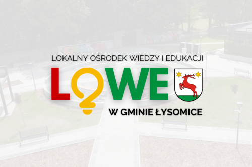 „LOWE w Gminie Łysomice” rekrutacja na warsztaty
