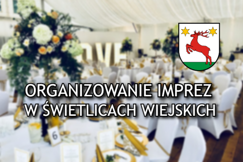 Wytyczne dotyczące organizowania imprez w świetlicach wiejskich na terenie Gminy Łysomice