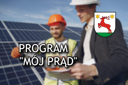 Program „Mój Prąd” - mikroinstalacje fotowoltaiczne