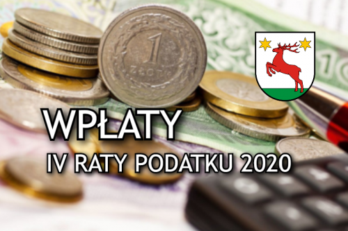 Informacja dotycząca wpłat IV raty podatku 2020 roku