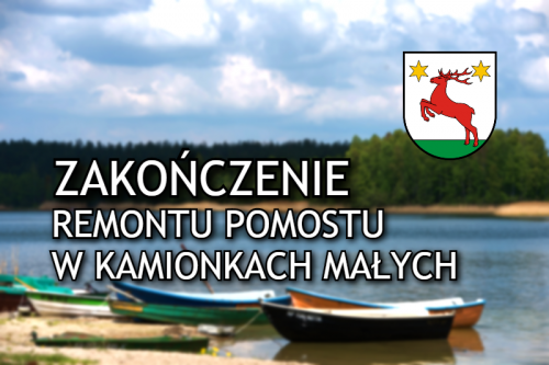 Zakończenie remont Pomostu na Jeziorze w Kamionkach Małych